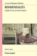 Ebook Residenzialità. Luoghi di vita, incontri di saperi di AA. VV. edito da Franco Angeli Edizioni