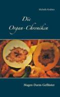 Ebook Die Organ-Chroniken di Michelle Krabinz edito da Books on Demand