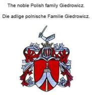 Ebook The noble Polish family Giedrowicz. Die adlige polnische Familie Giedrowicz. di Werner Zurek edito da Books on Demand