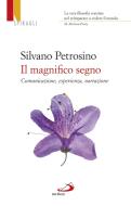 Ebook Il magnifico segno. Comunicazione, esperienza, narrazione di Petrosino Silvano edito da San Paolo Edizioni