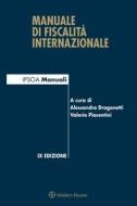 Ebook Manuale di fiscalità internazionale di Alessandro Dragonetti, Valerio Piacentini edito da Ipsoa