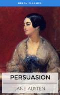 Ebook Persuasion (Dream Classics) di Jane Austen, Dream Classics edito da Adrien Devret