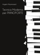 Ebook Tecnica Moderna per Pianoforte di Angelo Mastronardi edito da Youcanprint