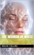 Ebook The Woman in White di Wilkie Collins edito da iOnlineShopping.com