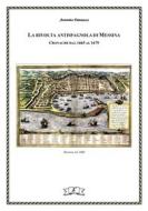 Ebook La rivolta antispagnola di Messina di Antonino Fiannacca edito da Antonino Fiannacca