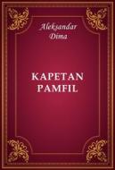 Ebook Kapetan Pamfil di Aleksandar Dima edito da Memoria Liber Publishing