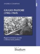 Ebook Giulio Pastore (1902-1969) di Andrea Ciampani edito da Edizioni Studium S.r.l.