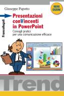 Ebook Presentazioni conVincenti in PowerPoint. Consigli pratici per una comunicazione efficace di Giuseppe Papotto edito da Franco Angeli Edizioni