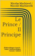 Ebook Le Prince / Il Principe (Édition bilingue: français - italien / Edizione bilingue: francese - italiano) di Nicolas Machiavel, Niccolò Machiavelli edito da Paperless