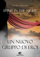 Ebook Spirit in the night di Sam Logan edito da Creativa Edizioni