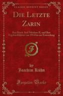 Ebook Die Letzte Zarin di Joachim Kühn edito da Forgotten Books