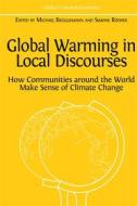 Ebook Global Warming in Local Discourses di Michael Brüggemann, Simone Rödder edito da Open Book Publishers