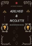 Ebook Adelheid & Nicolette di Katharina Feuerbaum edito da Books on Demand