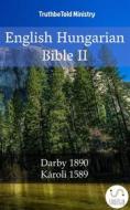 Ebook English Hungarian Bible II di Truthbetold Ministry edito da TruthBeTold Ministry