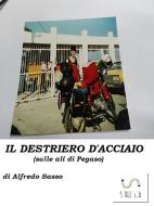 Ebook Il destriero d'acciaio di Alfredo Sasso edito da Alfredo Sasso