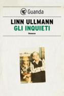Ebook Gli inquieti di Linn Ullmann edito da Guanda