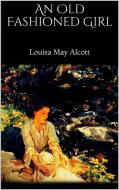 Ebook An Old Fashioned Girl di Louisa May Alcott edito da PubMe