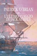 Ebook L'ultimo viaggio di Jack Aubrey di Patrick O'Brian edito da Longanesi