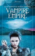 Ebook Vampire Empire. La principessa Geomante di Clay Griffith, Susan Griffith edito da Sonzogno