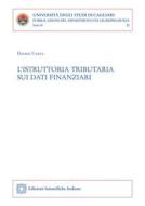Ebook L&apos;istruttoria tributaria sui dati finanziari di Davide Carta edito da Edizioni Scientifiche Italiane - ESI