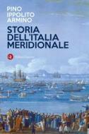 Ebook Storia dell'Italia meridionale di Pino Ippolito Armino edito da Editori Laterza