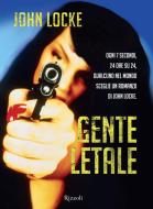 Ebook Gente letale di Locke John edito da Rizzoli Max