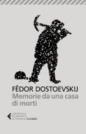 Ebook Memorie da una casa di morti di Fëdor Dostoevskij edito da Feltrinelli Editore