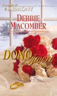 Ebook Dono d'amore di Debbie Macomber edito da HarperCollins Italia
