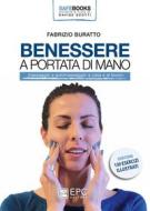 Ebook Benessere a portata di mano di FABRIZIO BURATTO edito da EPC