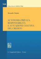 Ebook Autonomia privata, responsabilità e attuazione coattiva del credito - e-Book di Alessandro Purpura edito da Giappichelli Editore