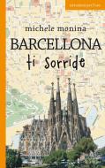 Ebook Barcellona ti sorride di Monina Michele edito da Laurana Editore