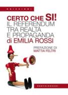 Ebook Certo che SÌ! di Emilia Rossi edito da Castelvecchi
