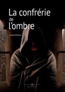 Ebook La confrérie de l&apos;ombre di Landry Miñana edito da Books on Demand