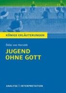 Ebook Jugend ohne Gott. Königs Erläuterungen. di Volker Krischel, Ödon von Horváth edito da Bange, C