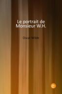 Ebook Le portrait de Monsieur W.H. di Oscar Wilde edito da Oscar Wilde