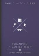 Ebook Prinzipien in Gottes Reich di Paul Clayton Gibbs edito da Books on Demand