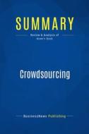 Ebook Summary: Crowdsourcing di BusinessNews Publishing edito da Business Book Summaries