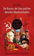 Ebook Die Russen, die Stasi und ihre absurden Machenschaften! di Sara Simon edito da Books on Demand