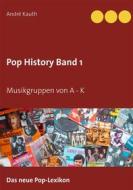 Ebook Pop History Band 1 di André Kauth edito da Books on Demand