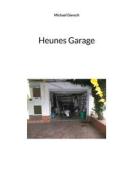 Ebook Heunes Garage di Michael Giersch edito da Books on Demand