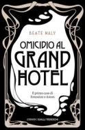 Ebook Omicidio al Grand Hotel di Maly Beate edito da Emons Libri