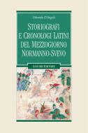 Ebook Storiografi e cronologi latini del Mezzogiorno normanno-svevo di Edoardo D’Angelo edito da Liguori Editore