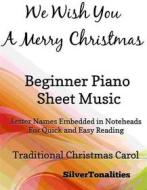 Ebook We Wish You a Merry Christmas Elementary Beginner Piano Sheet Music di Silvertonalities edito da SilverTonalities