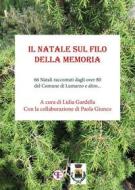 Ebook Il Natale sul filo della memoria di Lidia Gardella, Paola Giunco edito da Panesi Edizioni