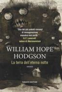 Ebook La terra dell’eterna notte di William Hope Hodgson edito da Fanucci Editore