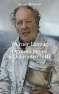 Ebook Ognuno per sé e Dio contro tutti di Werner Herzog edito da Feltrinelli Editore