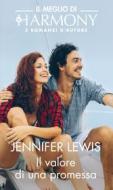 Ebook Il valore di una promessa di Jennifer Lewis edito da HarperCollins Italia
