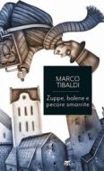 Ebook Zuppe, balene e pecore smarrite di Marco Tibaldi edito da TS Edizioni