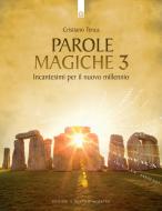 Ebook Parole magiche 3 di Cristiano Tenca edito da Edizioni il Punto d'Incontro