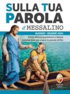 Ebook Sulla Tua Parola - Il messalino - Maggio/giugno 2024 di don Paolo Ciccotti edito da Editrice Shalom